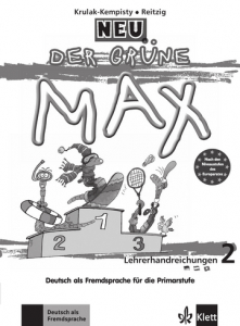Der Grüne Max Neu 2Deutsch als Fremdsprache für die Primarstufe. Lehrerhandbuch